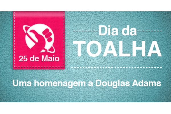 Você sabe porque é comemorado o Dia da Toalha?